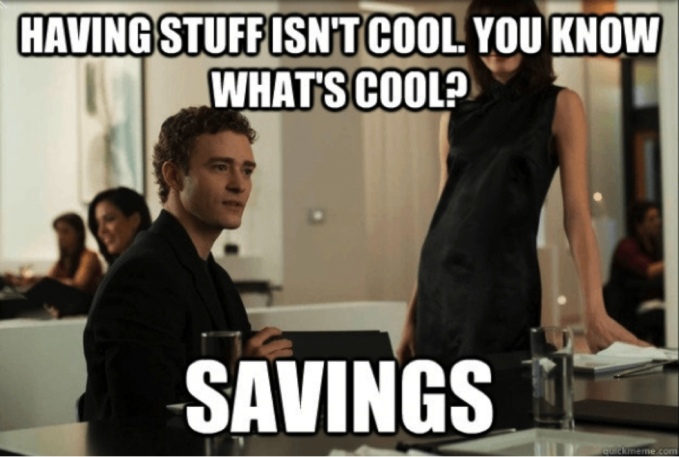 'Having Stuff Isn't Cool. You know what's cool? Savings.' Justin Timberlake 'Savings is Cool' Meme - The Social Network